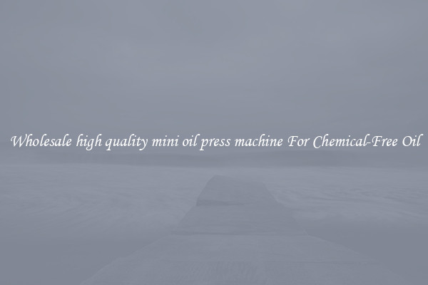 Wholesale high quality mini oil press machine For Chemical-Free Oil