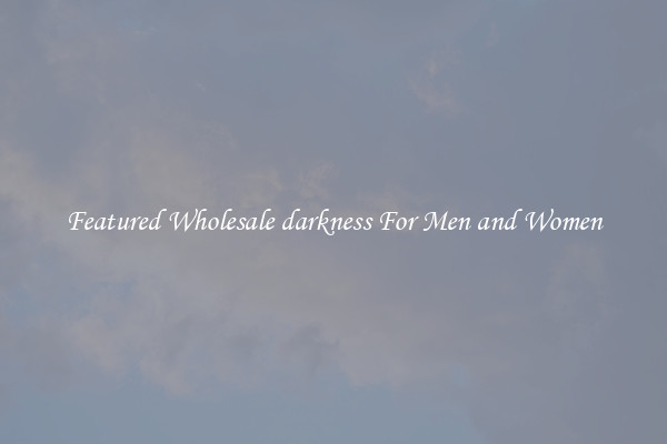 Featured Wholesale darkness For Men and Women