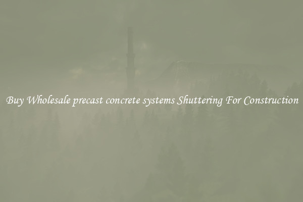 Buy Wholesale precast concrete systems Shuttering For Construction