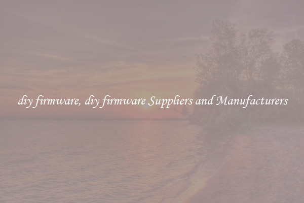 diy firmware, diy firmware Suppliers and Manufacturers