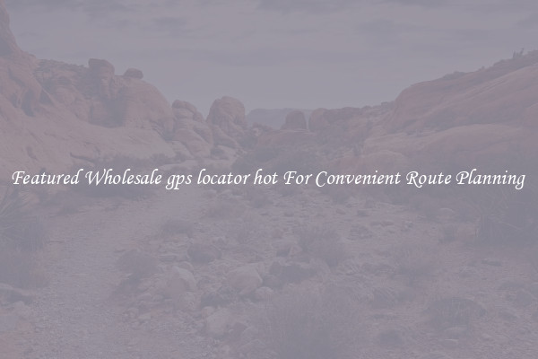 Featured Wholesale gps locator hot For Convenient Route Planning 