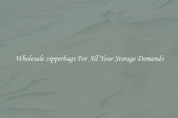 Wholesale zipperbags For All Your Storage Demands