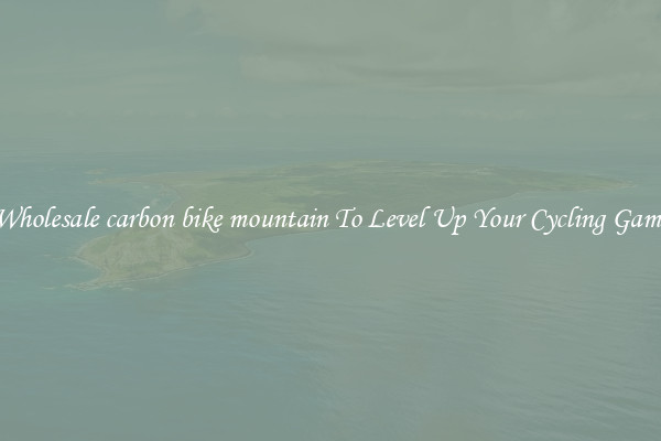 Wholesale carbon bike mountain To Level Up Your Cycling Game