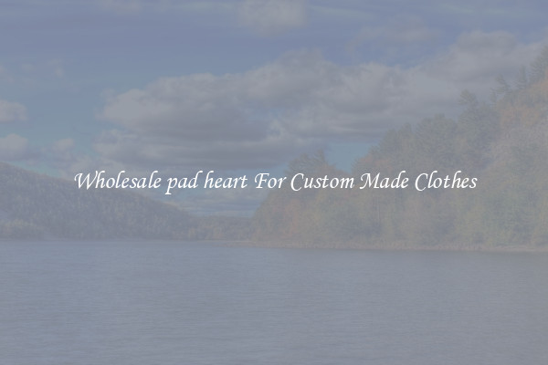 Wholesale pad heart For Custom Made Clothes