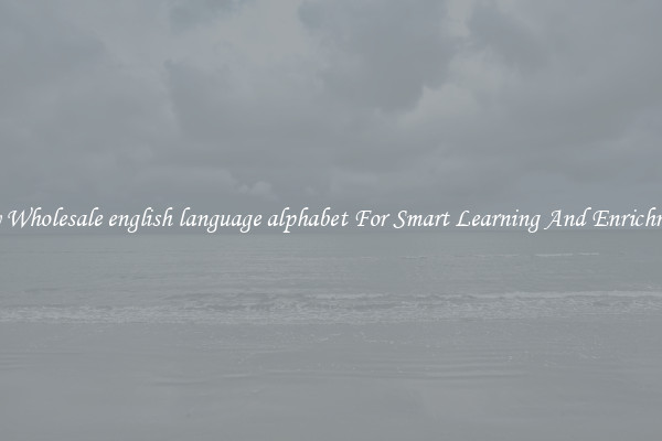 Buy Wholesale english language alphabet For Smart Learning And Enrichment