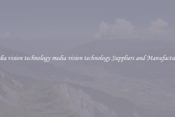 media vision technology media vision technology Suppliers and Manufacturers