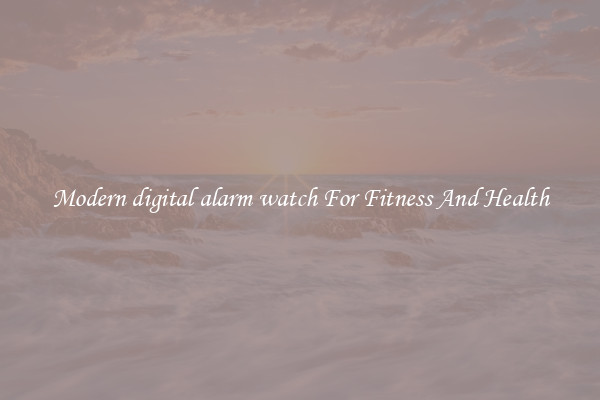 Modern digital alarm watch For Fitness And Health