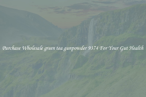 Purchase Wholesale green tea gunpowder 9374 For Your Gut Health 