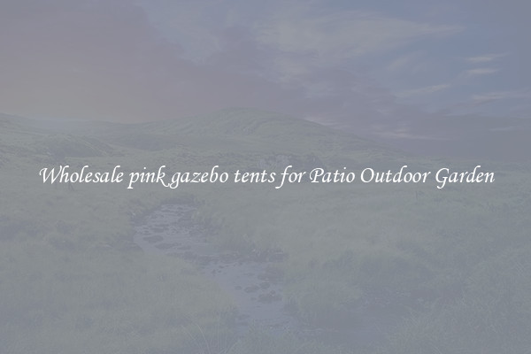 Wholesale pink gazebo tents for Patio Outdoor Garden
