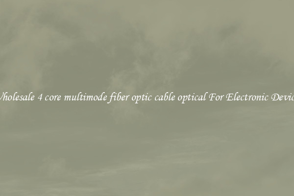 Wholesale 4 core multimode fiber optic cable optical For Electronic Devices